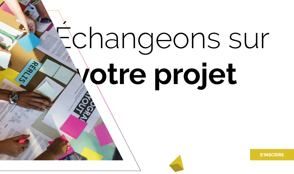 Echangeons sur votre projet